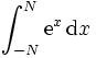 \int_{-N}^{N} \mathrm{e}^x\, \mathrm{d}x