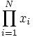 \prod_{i=1}^N x_i