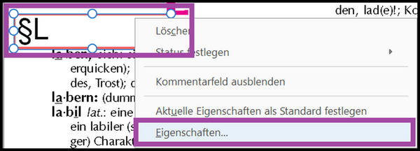 Screenshot eines im PDF platzierten Textfeldes mit dem Inhalt „§L“ (oben links markiert) und des geöffneten Kontextmenüs. Im Kontextmenü ist der Eintrag „Eigenschaften…“ hervorgehoben. Das Bild ist von einem schwarzen Rahmen umgeben.